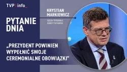Krystian Markiewicz: The President should fulfill his ceremonial duties | QUESTION OF THE DAY
