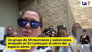 Un grupo de 34 murcianos y valencianos, atrapado en Sri Lanka por el cierre del espacio aéreo | La 7