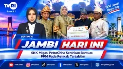 JAMBI TODAY | SKK Migas-PetroChina Hands Over CSR Aid to East Tanjung Jabung Regency Government #...