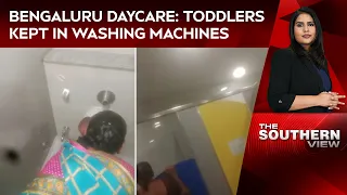 Toddlers Kept In Washing Machines, Locked In Bathrooms: Horror At Bengaluru Daycare