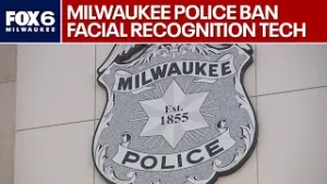 Milwaukee Police Department facial recognition technology banned | FOX6 News Milwaukee