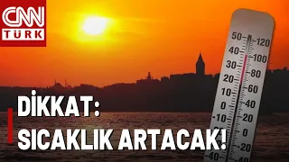 It Feels Like It's on Fire: Temperatures Are Rising! How Much Hotter Will It Get in Istanbul?