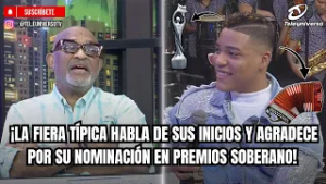 ¡LA FIERA TÍPICA HABLA DE SUS INICIOS Y AGRADECE POR SU NOMINACIÓN EN PREMIOS SOBERANO!