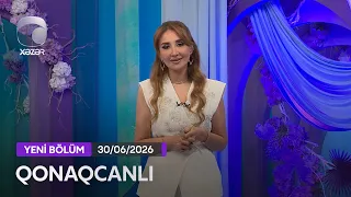 Qonaqcanlı - İlkin Əhmədov, Sevinc Sarıyeva, Təyyar Bayramov  30.06.2026