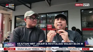 MRT Jakarta Siapkan Ultimate Development Blok M Ramah Pejalan. #beritasatumalam