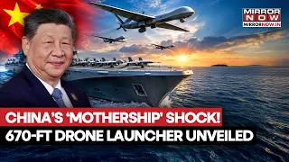 China’s ‘Mothership’ Shock! Beijing Secretly Building 670-Ft Drone Launcher To Bolster Its Power