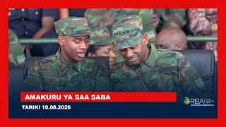 AMAKURU YA SAA SABA || TARIKI 10 KANAMA 2026
