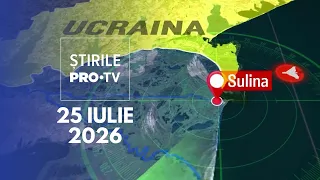 Știrile PRO TV - 25 Iulie 2026 | A doua dronă doborâtă în ultimele 24 de ore