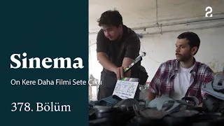 On Kere Daha Filmi Sete Çıktı | Sinema+ | 378. Bölüm @trt2