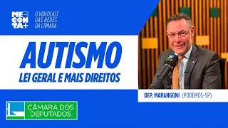 Me conta + Dep. Marangoni: Autismo - Lei Geral e Mais Direitos - 14/08/26