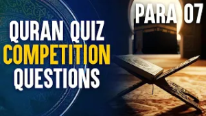 Para 07 || Quran Quiz Competition Questions || Ata Abbas || Channel WIN