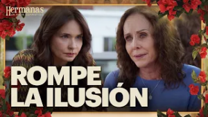 Mónica le arrebata a Rosario la esperanza de ver a Rebeca | Hermanas: Un amor compartido 2/4 |Cap 24