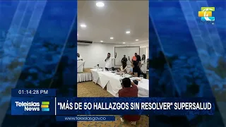 #TeleislasNews I ''Más de 50 hallazgos sin resolver'' Supersalud.