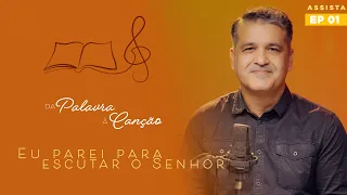 Eu parei para escutar o Senhor | Da Palavra à Canção | Corte