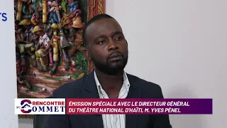 MEETING AT THE SUMMIT WITH THE GENERAL DIRECTOR OF THE NATIONAL THEATER OF HAITI MR. YVES PÉNEL
