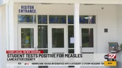 Student tests positive for measles in Lancaster County