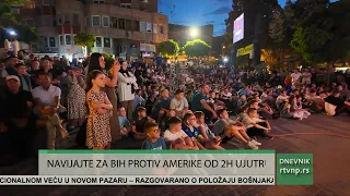 I večeras građani Novog Pazara na otvorenom prate utakmicu Bosna - USA