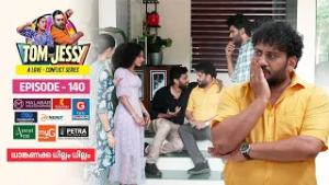 Tom & Jessy | EP - 140 | ധാങ്കണക്ക ധില്ലം ധില്ലം | A Love - Conflict Series