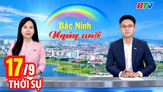 Bản Tin Thời Sự Sáng 17/9 | Cập Nhật Tin Tức Mới Nhất Trong Ngày | BTV