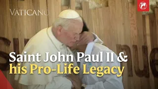 St. John Paul II's Pro-Life Legacy | EWTN Vaticano