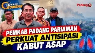 PADANG PARIAMAN REGENCY GOVERNMENT STRENGTHENS HAZE MITIGATION EFFORTS