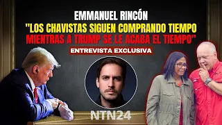 "Chavistas keep buying time while Trump is running out of it": Emmanuel Rincón