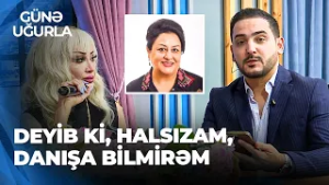 Günə Uğurla - Xərçəng xəstəsi olan Hicran Nəsirovanın səhhəti pisləşib