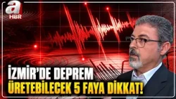 İzmir'deki 5 Fay Hattı Mercek Altında! Büyük Deprem Potansiyeli Nerelerde? | A Haber