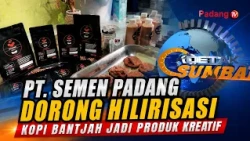 PT SEMEN PADANG PROMOTES DOWNSTREAM PROCESSING OF BANTJAH COFFEE INTO CREATIVE PRODUCTS syawal