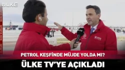 Is Good News on the Way for Oil Discovery? Minister Bayraktar Announces to Ülke TV