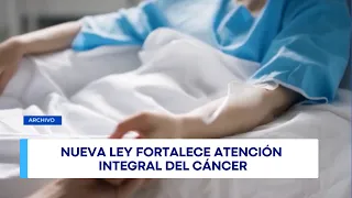 Diálogo Central | Ley contra el cáncer