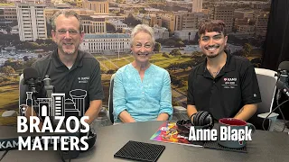 Brazos Matters: Anne Black