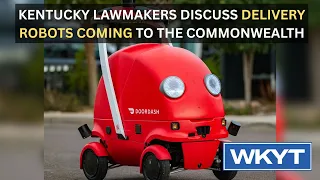 Kentucky lawmakers discuss delivery robots coming to the commonwealth