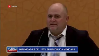 La impunidad es del 100% en la República Mexicana