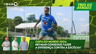 Attacking Trio | Can Neymar make the difference against Scotland?