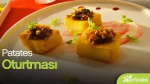 Patates Oturtması Tarifi | 24Kitchen