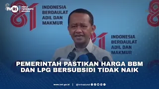 Pemerintah Pastikan Harga BBM Dan LPG Bersubsidi Tidak Naik