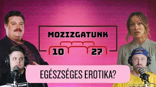 Egészséges erotika? - Mozizgatunk 10. évad 27. rész