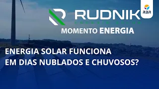 Does solar energy work on cloudy and rainy days?