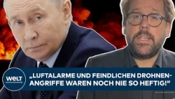 UKRAINE-KRIEG: Ronzheimer fassungslos über Putin! "Luftalarme und Angriffe waren noch nie so heftig"
