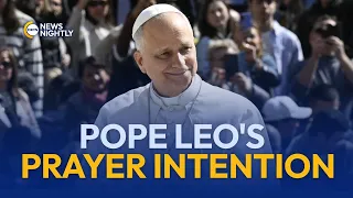'For Respect for Human Life,' Pope Leo XIV's July Prayer Intention | EWTN News Nightly