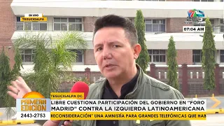 Libre cuestiona participación del Gobierno en ''Foro Madrid'' contra la izquierda latinoamericana