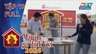 Mái Ấm Gia Đình Việt 2026 | Tập 19 (10/7/2026)
