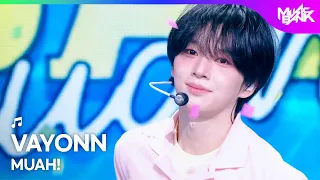 [HOT DEBUT] VAYONN ベイオン 베이온 - MUAH! [Music Bank] | KBS WORLD TV 260710