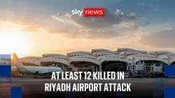 At least 12 people killed and over 300 injured in Riyadh airport attack