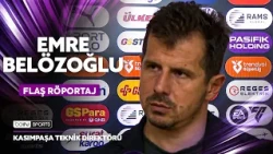 Post-Match Comments from Kasımpaşa Manager Emre Belözoğlu and Players after Galatasaray vs. Kasım...