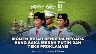 Momen Kirab Bendera Negara Sang Saka Merah Putih dan Teks Proklamasi