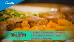 ARMINTZ GORROTXATEGI SUKALERRIAN:Txerri azpizuna Oporto saltsan, boniato eta pakchoiarekin