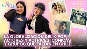 CAP 03.T3: K-POP MULTICULTURAL, K-DRAMAS y K-POP EN CHILE ? KPOP WORLD ✨?