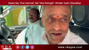Goans Say ‘Viva Carnival’, Not ‘Viva Portugal’: Minister Sudin Dhavalikar
